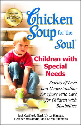 Chicken Soup for the Soul: Children with Special Needs