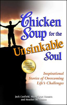 Chicken Soup for the Unsinkable Soul