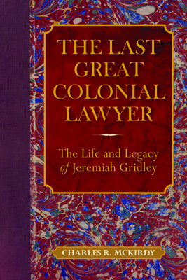 The Last Great Colonial Lawyer