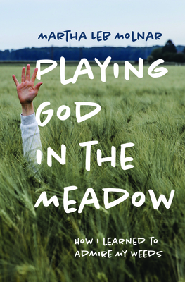 Playing God in the Meadow