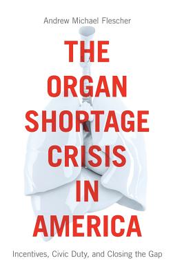 The Organ Shortage Crisis in America