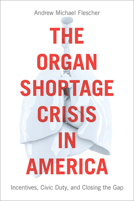 The Organ Shortage Crisis in America