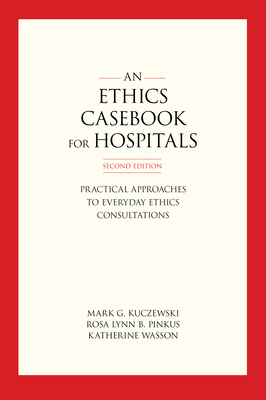 An Ethics Casebook for Hospitals