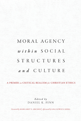 Moral Agency within Social Structures and Culture