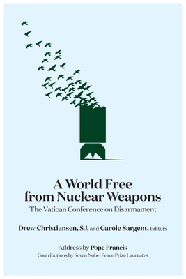 A World Free from Nuclear Weapons