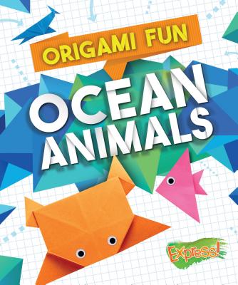 Origami Fun : Ocean Animals