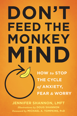 Don't Feed the Monkey Mind