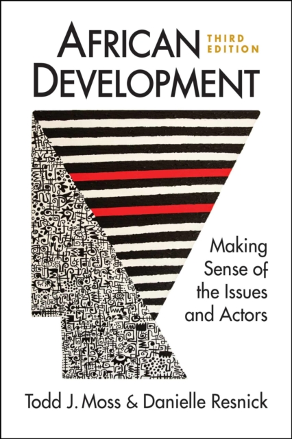 African Development : Making Sense of the Issues and Actors