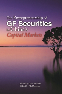 The Entrepreneurship of GF Securities in China's Capital Markets