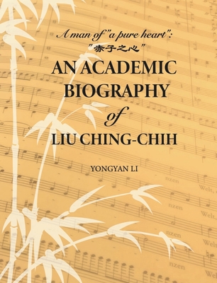 An Academic Biography of Liu Ching-chih