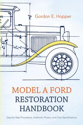 Model A Ford Restoration Handbook