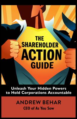 The Shareholder Action Guide: How to Tell CEOs What to Do