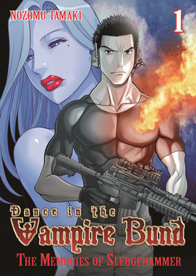 Dance in the Vampire Bund: The Memories of Sledge Hammer Vol. 1