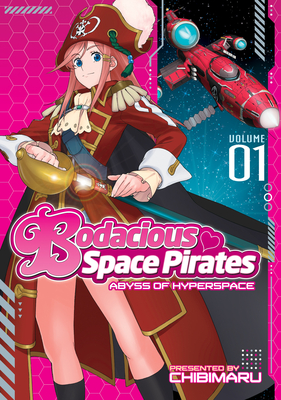 Bodacious Space Pirates: Abyss of Hyperspace Vol. 1