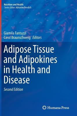 Adipose Tissue and Adipokines in Health and Disease