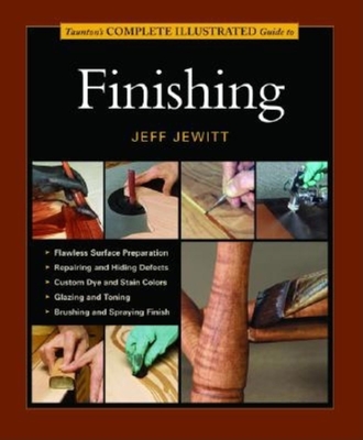 Complete Illustrated Guide to Finishing