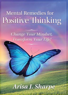 Mental Remedies for Positive Thinking