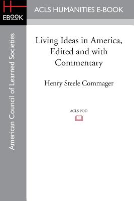 Living Ideas in America, Edited and with commentary