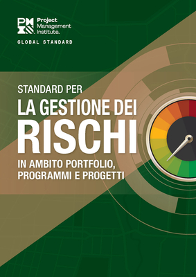 The Standard for Risk Management in Portfolios, Programs, and Projects (ITALIAN)