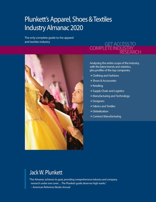 Plunkett's Apparel, Shoes & Textiles Industry Almanac 2020
