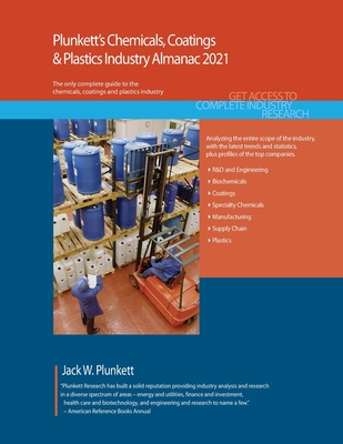 Plunkett's Chemicals, Coatings & Plastics Industry Almanac 2021