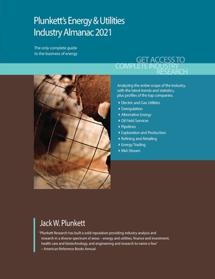 Plunkett's Energy & Utilities Industry Almanac 2021