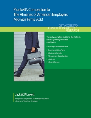 Plunkett's Companion to The Almanac of American Employers 2023