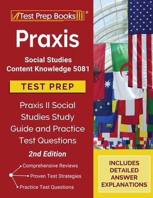 Praxis Social Studies Content Knowledge 5081 Test Prep