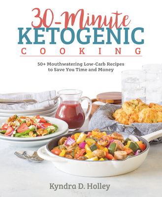 30 Minute Ketogenic Cooking