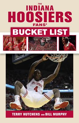 The Indiana Hoosiers Fans' Bucket List