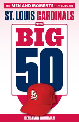 The Big 50: St. Louis Cardinals