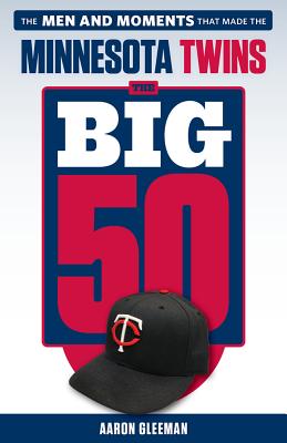 The Big 50: Minnesota Twins