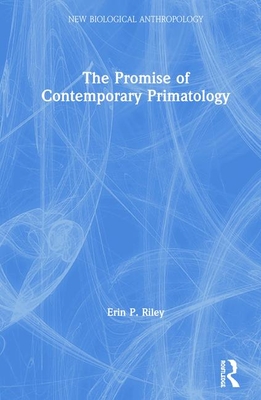 The Promise of Contemporary Primatology