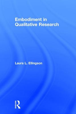 Embodiment in Qualitative Research