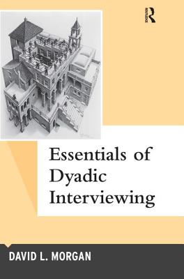 Essentials of Dyadic Interviewing