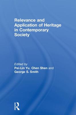 Relevance and Application of Heritage in Contemporary Society