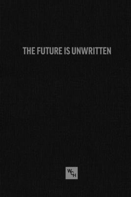 The Future Is Unwritten