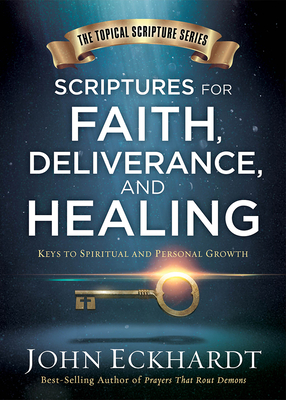 Scriptures For Faith, Deliverance, And Healing