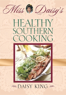 Miss Daisy's Healthy Southern Cooking