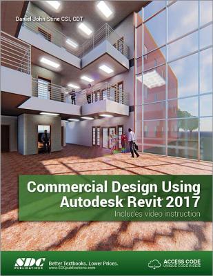 Commercial Design Using Autodesk Revit 2017 (Including unique access code)