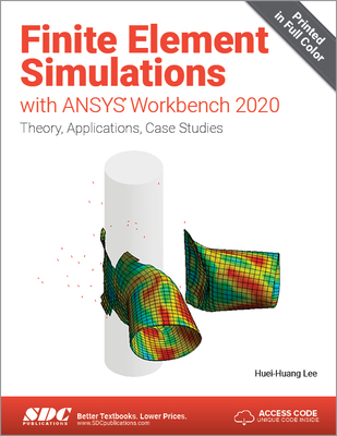 Finite Element Simulations with ANSYS Workbench 2020