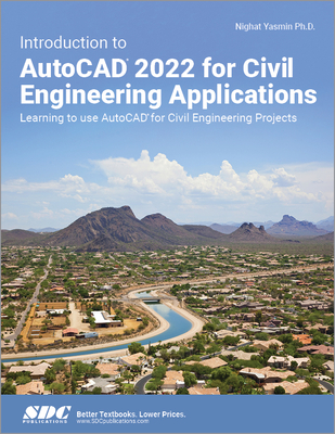 Introduction to AutoCAD 2022 for Civil Engineering Applications