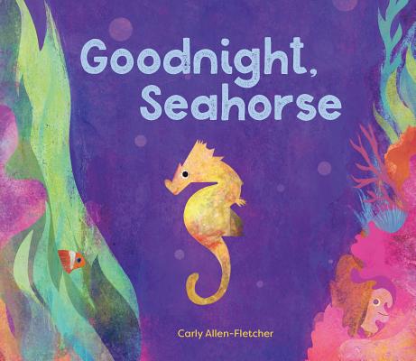 Goodnight, Seahorse