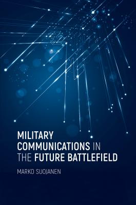 Military Communications in the Future Battlefield