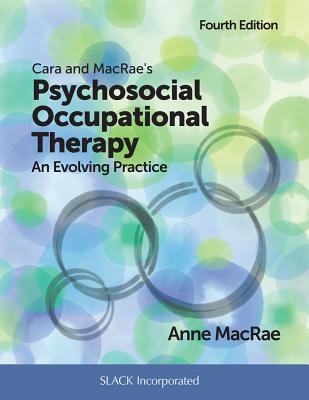 Cara and MacRae''s Psychosocial Occupational Therapy