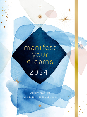 Manifest Your Dreams 2024 Weekly Planner