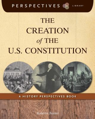 The Creation of the U.S. Constitution
