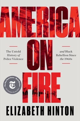 America on Fire – The Untold History of Police Violence and Black Rebellion Since the 1960s