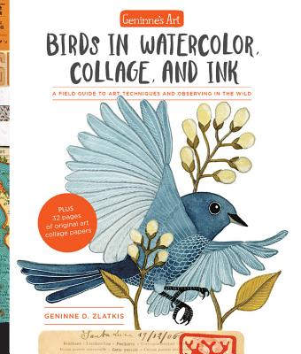 Geninne's Art: Birds in Watercolor, Collage, and Ink