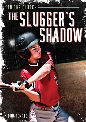 Slugger''s Shadow